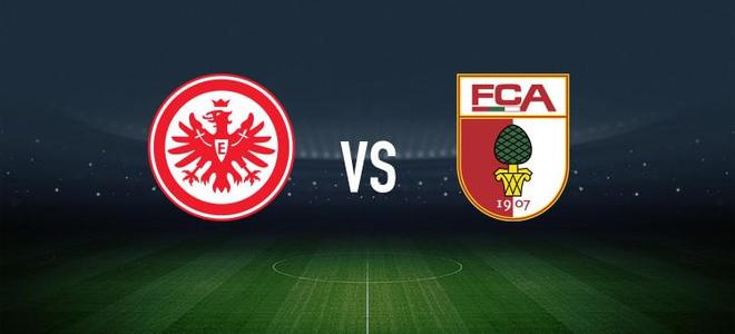 法兰克福vs奥格斯堡：格策、堂安律首发，亚基奇、凯文-施洛特贝克出战